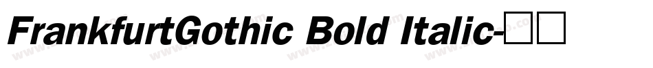 FrankfurtGothic Bold Italic字体转换